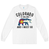 White colorado is calling and i must go state flag with wild bear Long Sleeve Tee - linhVisuals