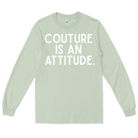 Matcha couture is an attitude fashion quote Long Sleeve Tee - linhVisuals