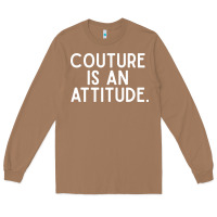 Toasted Coconut couture is an attitude fashion quote Long Sleeve Tee - linhVisuals