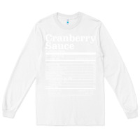 White cranberry sauce nutrition facts funny thanksgiving christmas food nutr Long Sleeve Tee - linhVisuals