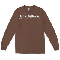 Chestnut bad influence funny Long Sleeve Tee - linhVisuals