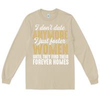 Mushroom don't date anymore i just foster women until they find their forever h Long Sleeve Tee - linhVisuals