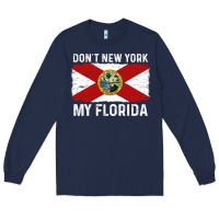 Navy don't new york my florida vintage flag funny saying gift Long Sleeve Tee - linhVisuals