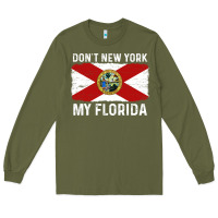 Army Green don't new york my florida vintage flag funny saying gift Long Sleeve Tee - linhVisuals
