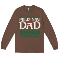 Chestnut feliz navi dad ugly christmas sweater funny spanish xmas pun gift for Long Sleeve Tee - linhVisuals