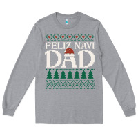 Heather Grey feliz navi dad ugly christmas sweater funny spanish xmas pun gift for Long Sleeve Tee - linhVisuals