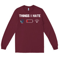 Burgundy funny things i hate low battery and wifi connection Long Sleeve Tee - linhVisuals