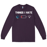 Funny Things I Hate Low Battery And Wifi Connection Long Sleeve Tee | Teevron