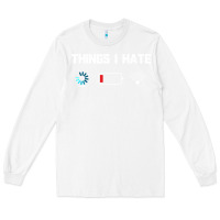 White funny things i hate low battery and wifi connection Long Sleeve Tee - linhVisuals