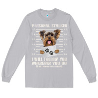 Moon Dust funny yorkie personal stalker yorkshire terrier  dog i will follow you Long Sleeve Tee - linhVisuals