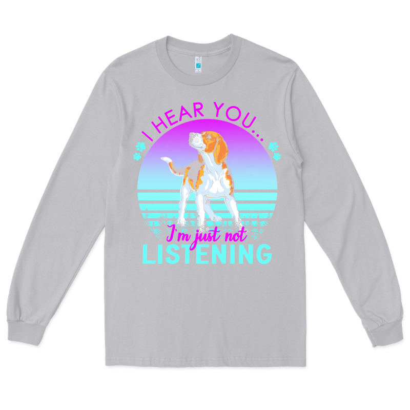 Beagle T  Shirt I Hear You I'm Just Not Listening Beagle Lover T  Shir Long Sleeve Tee by linhVisuals | Teevron