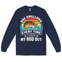 Navy she swallows every time i bring my rod t  shirt she swallows every tim Long Sleeve Tee - linhVisuals