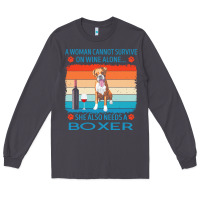 Smoke boxer t  shirt a woman cannot survive on wine alone she also needs box Long Sleeve Tee - linhVisuals