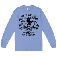 Colony Blue im your huckleberry Long Sleeve Tee - linhVisuals