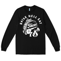 Black Raise Hell Eat white Long Sleeve Tee - linhVisuals