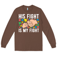 Chestnut his fight is my fight autism dad mom fist bump cute supportive awarene Long Sleeve Tee - linhVisuals