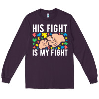 Plum his fight is my fight autism dad mom fist bump cute supportive awarene Long Sleeve Tee - linhVisuals