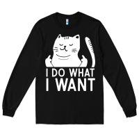 I Do What I Want Cat Giving A Finger Funny Middle Finger Rude Graphic Long Sleeve Tee | Teevron