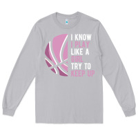 Moon Dust i know i play basketball like a girl try to keep up funny gift for gir Long Sleeve Tee - linhVisuals