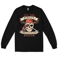 Black let the pirate shenanigans begin skull vintage pirate skeleton hallowe Long Sleeve Tee - linhVisuals