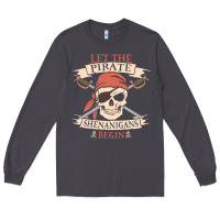 Let The Pirate Shenanigans Begin Skull Vintage Pirate Skeleton Hallowe Long Sleeve Tee | Teevron