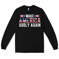 Black make america godly again american flag letters christian quote Long Sleeve Tee - linhVisuals