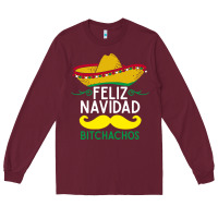 Burgundy mexicans say feliz navidad bitchahos funny merry christmas sombrero Long Sleeve Tee - linhVisuals