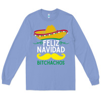 Colony Blue mexicans say feliz navidad bitchahos funny merry christmas sombrero Long Sleeve Tee - linhVisuals
