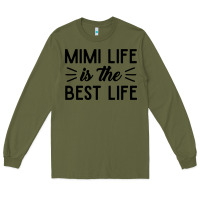 Army Green mimi life is the best life blessed grandma mom cute gift Long Sleeve Tee - linhVisuals