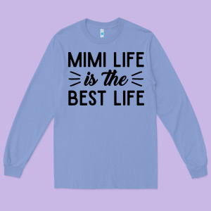 Mimi Life Is The Best Life Blessed Grandma Mom Cute Gift Long Sleeve Tee Designed By Linhvisuals