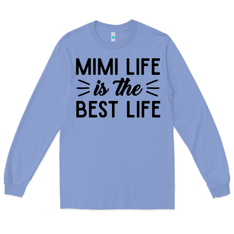 Mimi Life Is The Best Life Blessed Grandma Mom Cute Gift Long Sleeve Tee by linhVisuals | Teevron