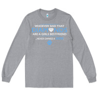 Heather Grey whoever said that diamonds are a girls best friend never owned a dog Long Sleeve Tee - linhVisuals