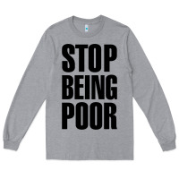 Heather Grey Stop Being Poor Long Sleeve Tee - linhVisuals