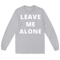 Moon Dust leave me alone, funny slogan Long Sleeve Tee - linhVisuals