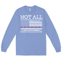 Colony Blue nurses not all superheroes wear caps some wear scrubs nurse supportive Long Sleeve Tee - linhVisuals