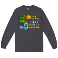 Smoke Is It Summer Break Long Sleeve Tee - CowhideDigitalArt
