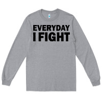 Heather Grey everyday i fight Long Sleeve Tee - linhVisuals
