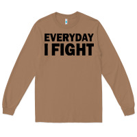 Toasted Coconut everyday i fight Long Sleeve Tee - linhVisuals