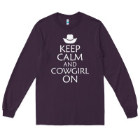 Keep Calm And Cowgirl Horse Long Sleeve Tee | Teevron