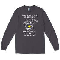 Smoke military mr grenade is not our friend Long Sleeve Tee - linhVisuals