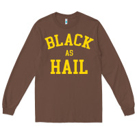 Chestnut as,hail,black,as,hail,black,as,hail,black,as,hail,black,as Long Sleeve Tee - linhVisuals