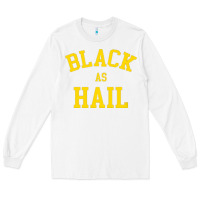 White as,hail,black,as,hail,black,as,hail,black,as,hail,black,as Long Sleeve Tee - linhVisuals