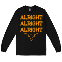 Black texas pride state usa alright alright alright t shirt Long Sleeve Tee - linhVisuals