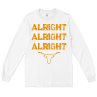 White texas pride state usa alright alright alright t shirt Long Sleeve Tee - linhVisuals