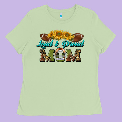 Loud And Proud Mom Ladies Tee Designed By Bundleandbundleshop