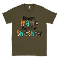 Army Green Because Mama Runs This Shitshow Classic Tee - CowCowDesign