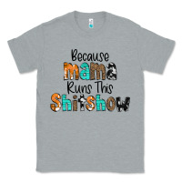 Heather Grey Because Mama Runs This Shitshow Classic Tee - CowCowDesign