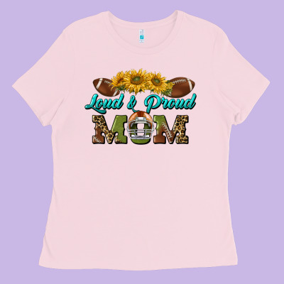 Loud And Proud Mom Ladies Tee Designed By Bundleandbundleshop