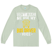 Matcha don't make me use bus driver voice school bus driver t shirt Long Sleeve Tee - linhVisuals