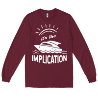Burgundy the implication its always sunny in philadelphia Long Sleeve Tee - linhVisuals